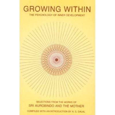 Growing Within: Psychology of Inner Development Aurobindo Sri Paperback