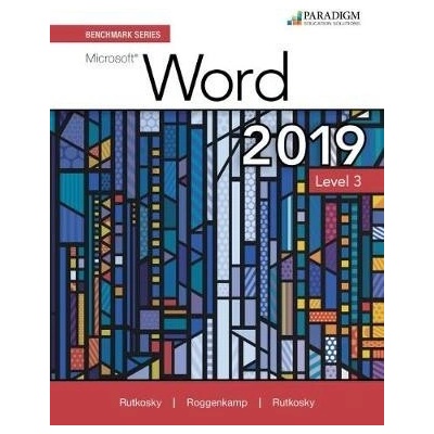 Benchmark Series: Microsoft Word 2019 Level 3