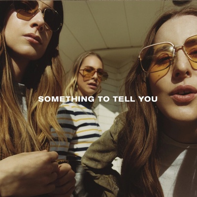 HAIM - SOMETHING TO TELL YOU CD