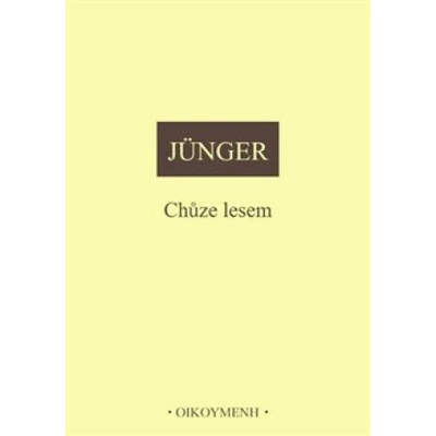 Chůze lesem - Ernst Jünger