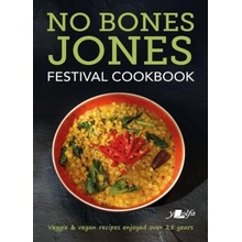 No Bones Jones Festival Cookbook - Veggie & Vegan Recipes Enjoyed over 25 Years