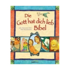 Die Gott hat dich lieb Bibel | Sally Lloyd-Jones, Jago (2009)