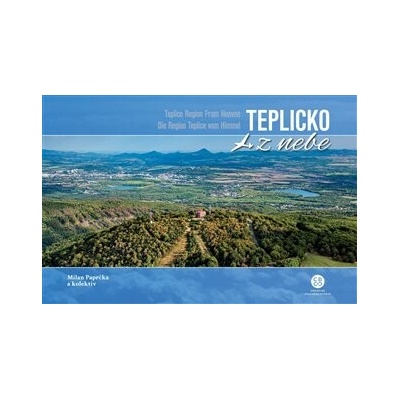 Teplicko z nebe / Teplice Region From Heaven / Die Region Teplice vom Himmel