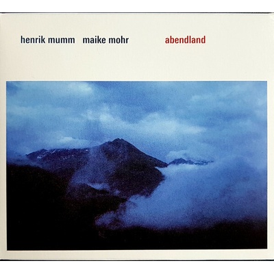 Mohr, Maike & Henrik Mumm - Abendland CD