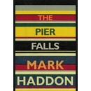 The Pier Falls - Mark Haddon