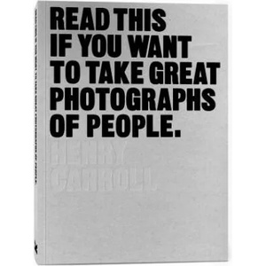 Read This if You Want to Take Great Photographs of People (2015)