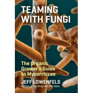 Teaming with Fungi | Jeff Lowenfels (ISBN: 9781604697292)