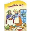 Hrnečku, vař!