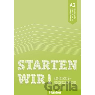 Starten wir! A2 - Lehrerhandbuch - Max Hueber Verlag