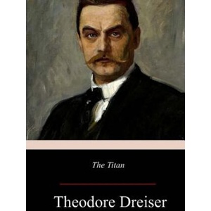 The Titan | Theodore Dreiser (ISBN: 9781977697462)
