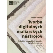 Tvorba digitálnych maliarskych nástrojov - Ľubomír Zabadal