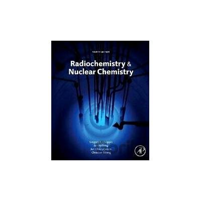 Radiochemistry and Nuclear Chemistry Choppin Gregory R.