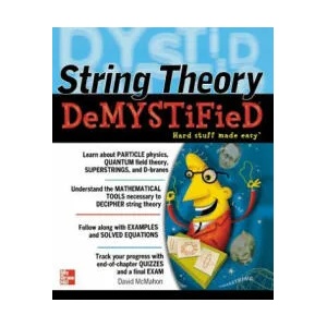 String Theory Demystified | David McMahon (2009)