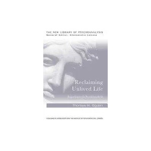 Reclaiming Unlived Life | Thomas Ogden (ISBN: 9781138956018)