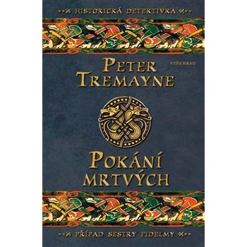 Pokání mrtvých - Peter Tremayne