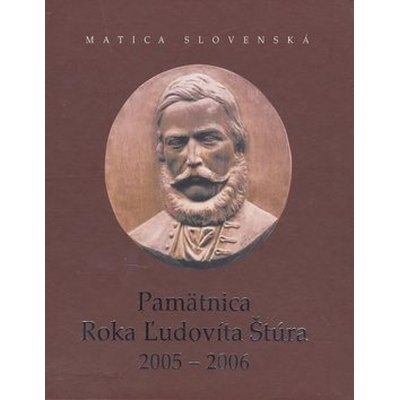 Pamätnica Roka Ľudovíta Štúra 2005 - 2006