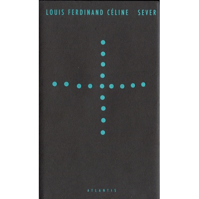 Sever - Ferdinand Céline Louis