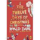 Roald Dahl's The Twelve Days of Christmas - Roald Dahl