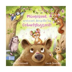 Mäusekind, es ist so weit, dein großer Tag: Geburtstagszeit! | Sophie Schoenwald, Carola Sieverding (2025)