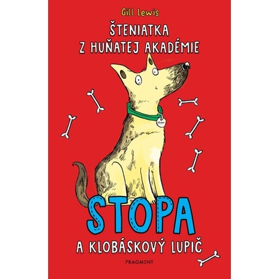 Šteniatka z Huňatej akadémie 1 - Stopa a klobáskový lupič - Gill Lewis – Hledejceny.cz