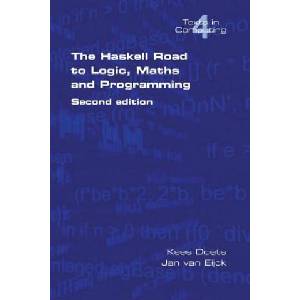 Haskell Road to Logic, Maths and Programming | Kees Doets (ISBN: 9780954300692)