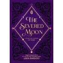 SEVERED MOON A YEARLONG JOURNAL OF MAGIC