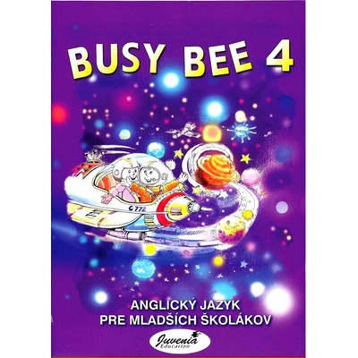 Busy Bee 4 Mária Matoušková Vratislav Matoušek a kol.