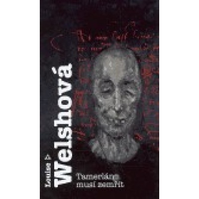 Tamerlán musí zemřít - Louise Welshová