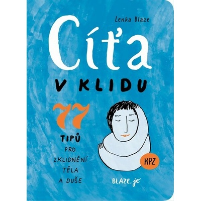 Cíťa v klidu - 77 tipů pro zklidnění těla a duše
