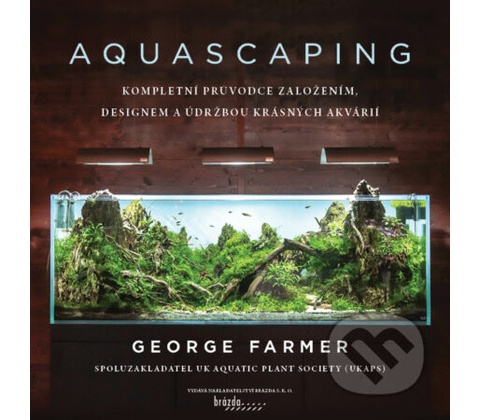 Aquascaping - George Farmer