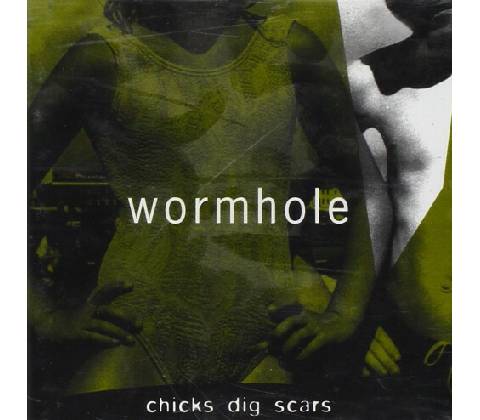 Wormhole - Chicks Dig Scars CD