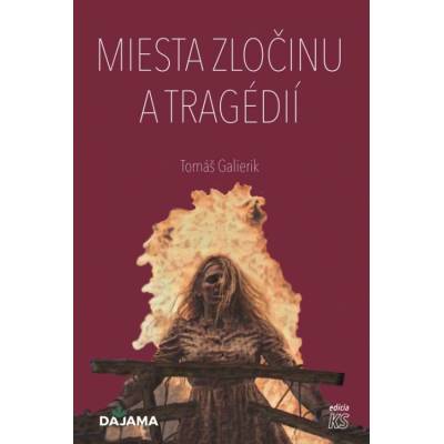Miesta zločinu a tragédií - Tomáš Galierik