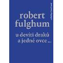 U Devíti draků a jedné ovce - Robert Fulghum