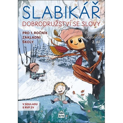 Slabikář Dobrodružství se slovy pro 1.ročník základní školy - Justina Danišová, Jana Kopecká, Markéta Vokurková