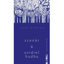 Scenár a Uvidieť hudbu a iné eseje