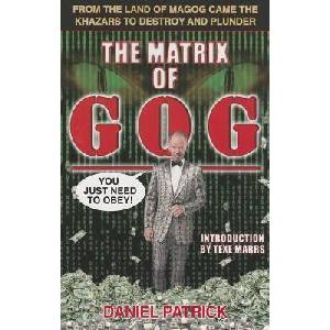 The Matrix of Gog: From the Land of Magog Came the Khazars to Destroy and Plunder | Patrick Daniel, Texe Marrs (ISBN: 9781930004832)