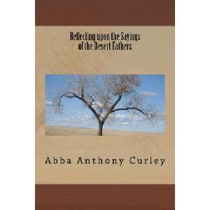 Reflecting upon the Sayings of the Desert Fathers (2017)