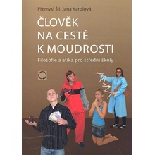 Člověk na cestě k moudrosti - 2. vydání - Šil Přemysl, Karolová Jana