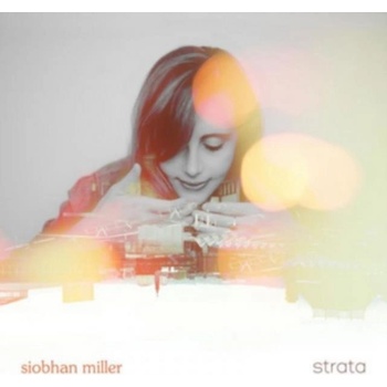 MILLER SIOBHAN: STRATA CD