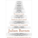 Through the Window - Julian Barnes
