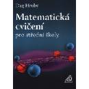 Učebnice Matematická cvičení pro střední školy - Daniel Hrubý