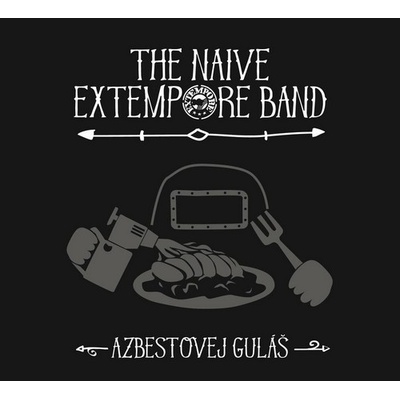 Azbestovej guláš - The Naive Extempore Band
