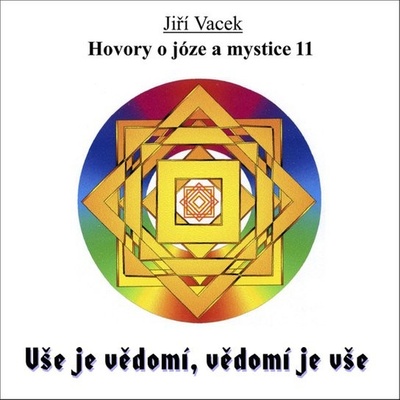 Hovory o józe a mystice č. 11 - Jiří Vacek