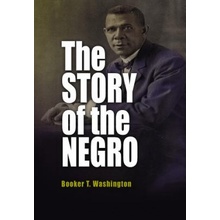 Story of the Negro Washington Booker T.