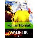 Anjelik - Roman Horňák [SK]