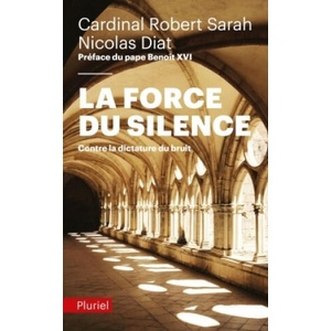 La Force du silence | Robert Sarah, Nicolas Diat (ISBN: 9782818505496)