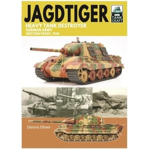 Tank Craft 42 JagdTiger Heavy Tank Destroyer | Dennis Oliver (ISBN: 9781399033800)