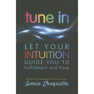 Tune In | Sonia Choquette (ISBN: 9781401943103)