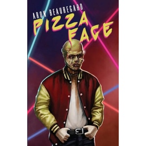 Pizza Face | Aron Beauregard (ISBN: 9781086627435)
