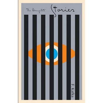 The Complete Stories: Franz Kafka - Franz Kafka